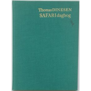 Safaridagbog. Dagbog fra Safari i Masai-Reserve 28. februar - 15. april 1922