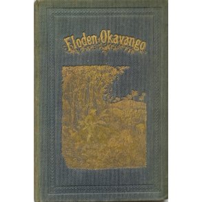 Floden Okavango - Reiser og Jagt-Eventyr (1863)