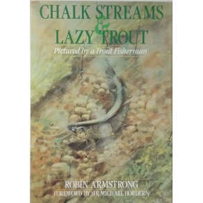 Chalk Streams & Lazy Trout