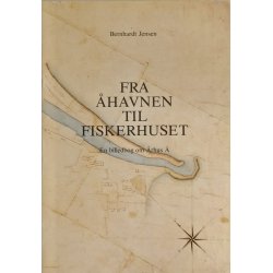Fra havnen til fiskerhuset - En billedbog om rhus 