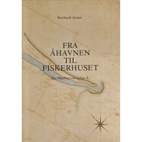 Fra havnen til fiskerhuset - En billedbog om rhus 