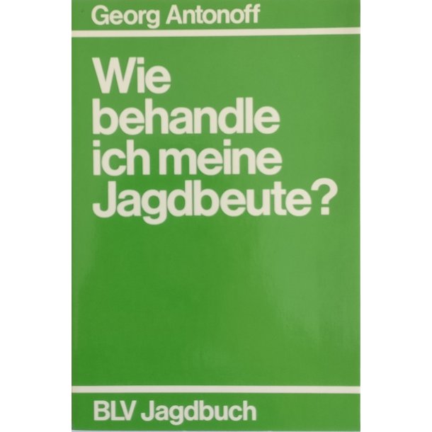 Wie behandle ich meine Jagdbeute?