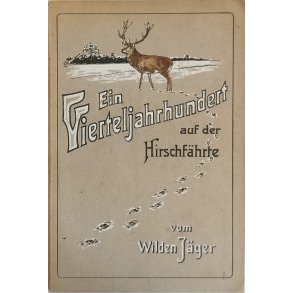 Ein Vierteljahrhundert auf der Hirschfhrte