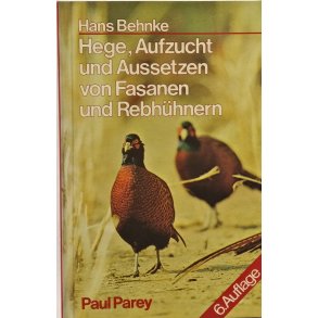 Hege, Aufzucht und Aussetzen von Fasanen und Rebhhnern (6. udg.)