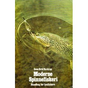 Moderne Spinnefiskeri  - hndbog for lystfiskere