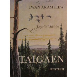Taigaen - jgerliv i Sibirien (indb.)