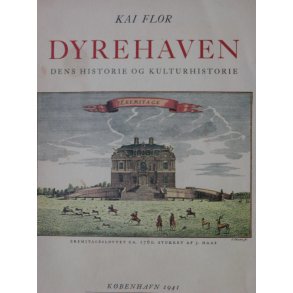 Dyrehaven - dens historie og kulturhistorie