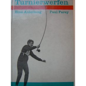 Das Turnierwerfen - Eine Anleitung
