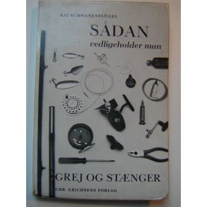 S�dan vedligeholder man grej og st�nger