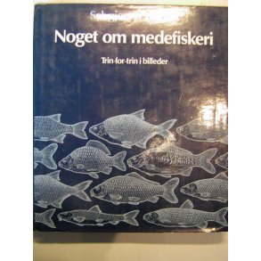 Noget om medefiskeri - trin-for-trin i billeder