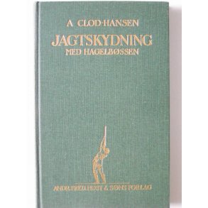 Jagtskydning med Hagelbssen, 2. udg.