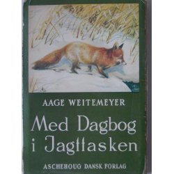 Med Dagbog i Jagttasken (indb.)