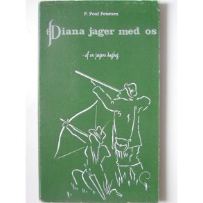 Diana jager med os - af en jgers dagbog