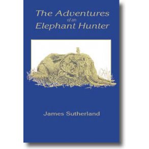 The Adventures of an Elephant Hunter