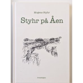 Styhr p� �en (​​​​​​​Signeret af forfatteren)