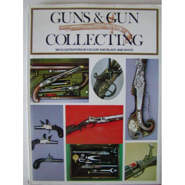Guns and Gun Collecting * Bailey m.fl.