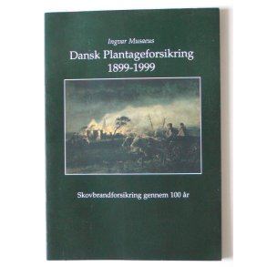 Dansk Plantageforsikring 1899-1999