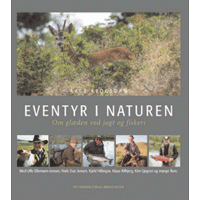 Eventyr i naturen - om glden ved jagt og fiskeri