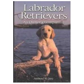 Labrador Retrievers - an Owner's Companion