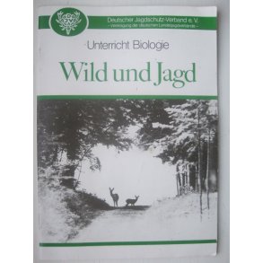 Unterricht Biologie ? Wild und Jagd