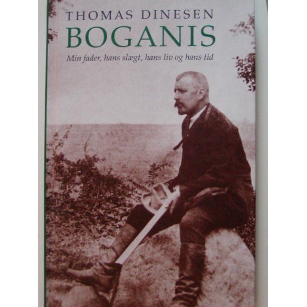 Boganis - min fader, hans slgt, hans liv og tid
