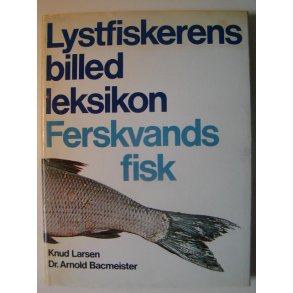 Lystfiskerens billedleksikon - Ferskvandsfisk