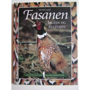 Fasanen - jagten og kulturen