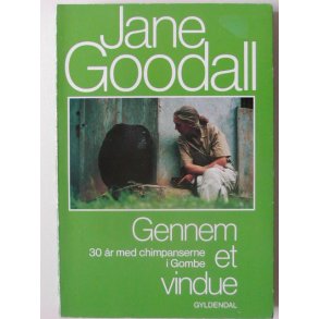 Gennem et vindue - 30 r med chimpanserne i Gombe