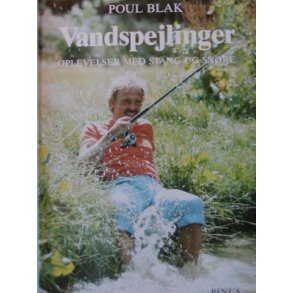 Vandspejlinger - oplevelser med stang og snre