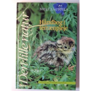 Den lille natur - hndbog i terrnpleje  