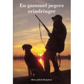 En gammel j�gers erindringer