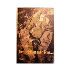 Jger bliver man ikke ...