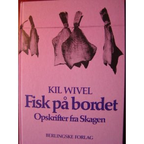 Fisk p bordet - opskrifter fra Skagen