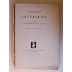 Jagtreviret - 1. del: Reviret og Vildets Pleje