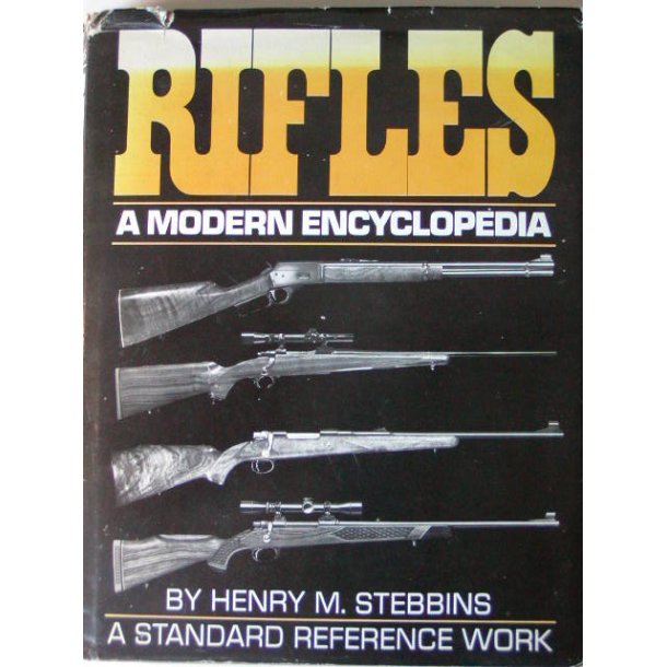 Rifles - A modern encyclopedia