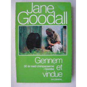 Gennem et vindue - 30 r med chimpanserne i Gombe