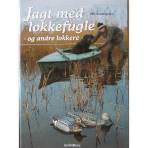 Jagt med lokkefugle - og andre lokkere