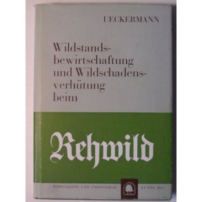 Wildstandsbewirtschaftigung und Wildschadensverhtung beim Rehwild