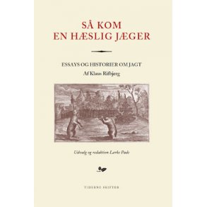 S kom en hslig jger - essays og historier (sign. af forf.)