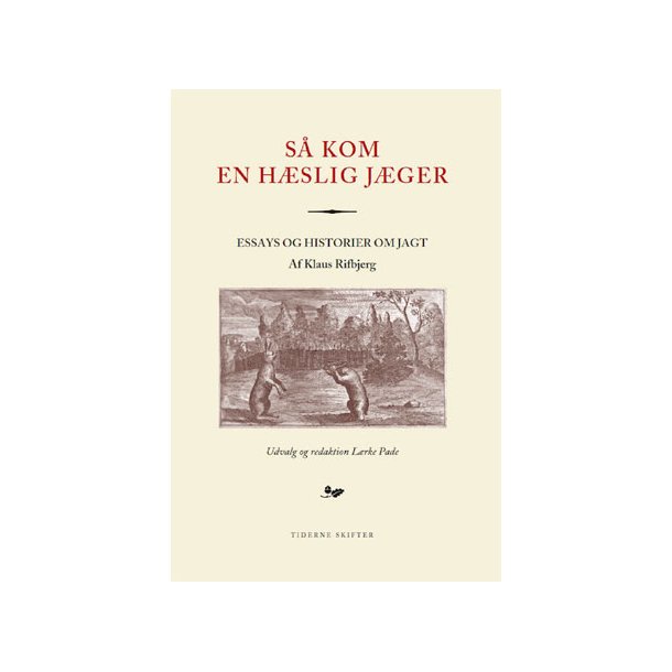 S kom en hslig jger - essays og historier (sign. af forf.)