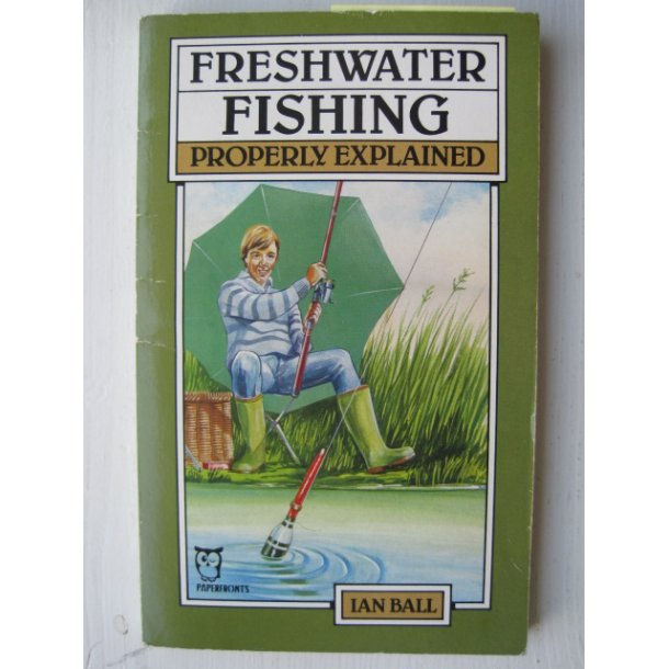 Freshwater Fishing - Properly Explained