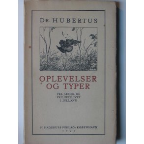 Oplevelser og Typer - fra Jger- og Friluftslivet