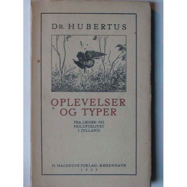 Oplevelser og Typer - fra Jger- og Friluftslivet