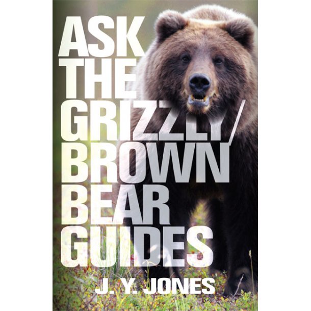 Ask the Grizzly/Brown Bear Guides