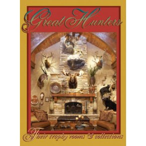 Great Hunters 6. Their Trophy Rooms & Collections
