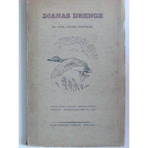 Dianas Drenge - en jydsk J�gers Oplevelser