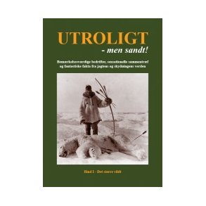 Utroligt - men sandt, bd. 1, det store vildt 