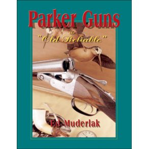 Parker Guns - The Old Reliable