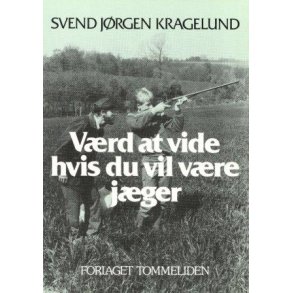 Vrd at vide hvis du vil vre jger