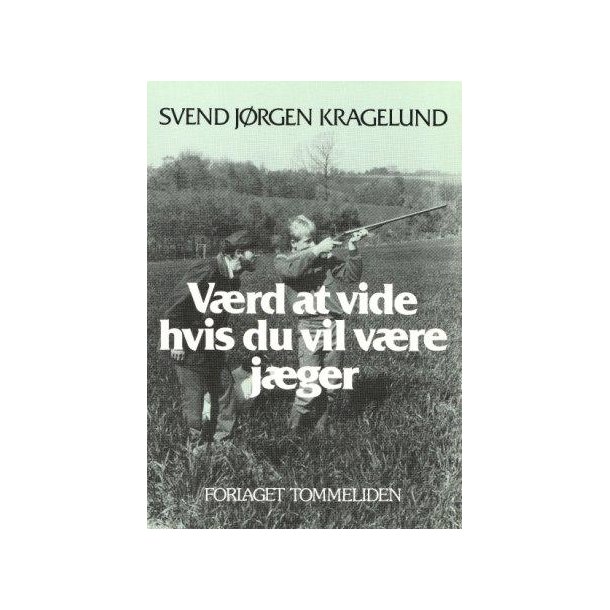 Vrd at vide hvis du vil vre jger